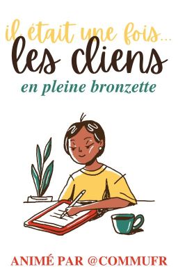 Il était une fois... les CLiens en plein bronzette [édition été 1]