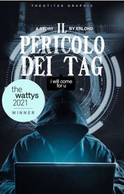 Il pericolo dei tag (WATTYS 2021 Winner E Trama Più Avvincente )