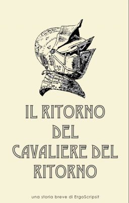 Il Ritorno del Cavaliere del Ritorno