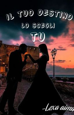 Il tuo destino lo scegli tu [COMPLETA]