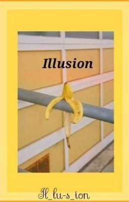 Illusion