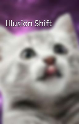 Illusion Shift