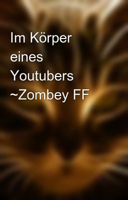 Im Körper eines Youtubers ~Zombey FF