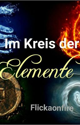 Im Kreis der Elemente {Unüberarbeitete Fassung} 