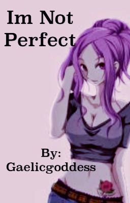 Im not perfect 