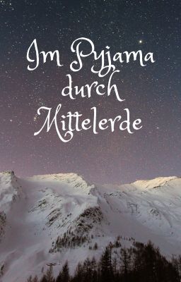 Im Pyjama durch Mittelerde