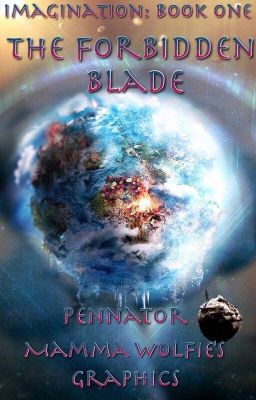 Imagination BK1: The Forbidden Blade (Under Editing)