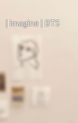 | imagine | BTS 