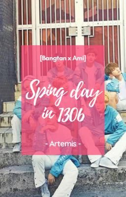 [Imagine BTS] Spring day in 1306