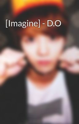 [Imagine] - D.O