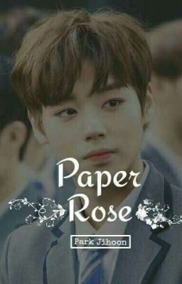 [ Imagine ][Jihoon] Hoa hồng giấy
