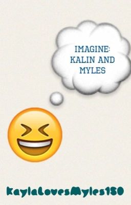 Imagine: Kalin and Myles