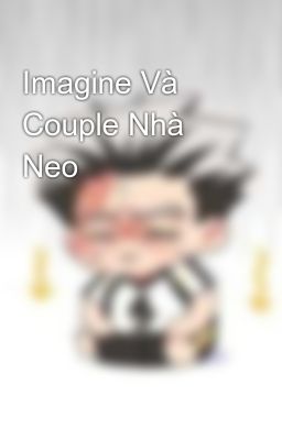 Imagine Và Couple Nhà Neo