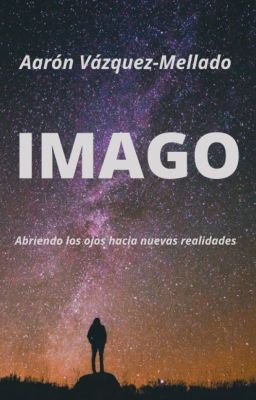 Imago: Abriendo los ojos hacia nuevas realidades (El Nuevo Orden # 1)