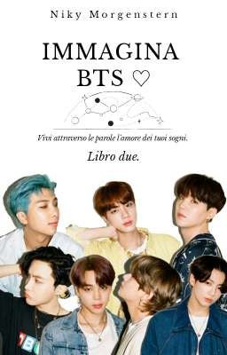 IMMAGINA BTS ♡ - LIBRO DUE 