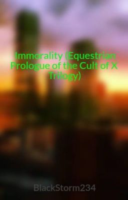 Immorality (Equestrian Prologue to the Cult Of X Trilogy)