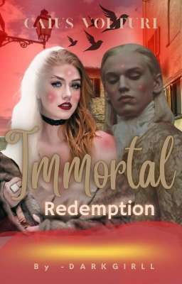 IMMORTAL REDEMPTION; Cauis Volturi