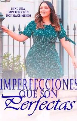 Imperfecciones que son perfectas✅