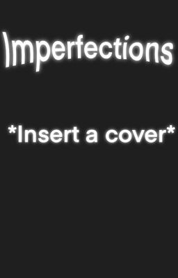 Imperfections (FoolishCrew AU)