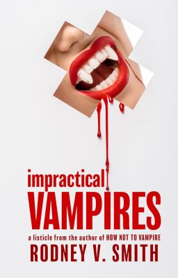 Impractical Vampires