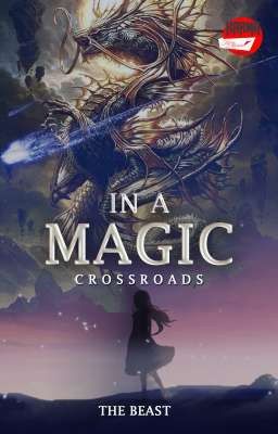 In A Magic Crossroads (Completed)