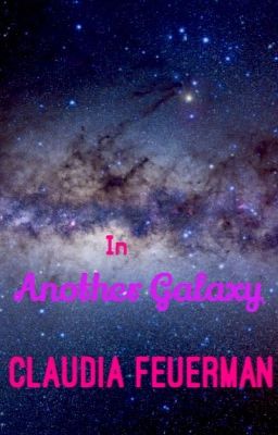 In Another Galaxy (ON HOLD)