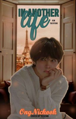 In another life ||Kim TaeHyung||