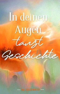 In deinen Augen tanzt Geschichte / Poesie