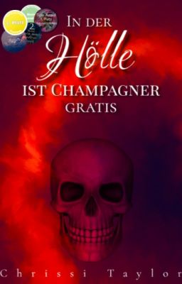 In der Hölle ist Champagner gratis