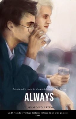 [In Revisione] Always - a Drarry's story