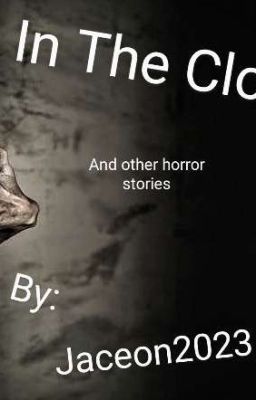 In The Closet (and Other Horror Stories)