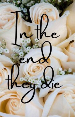 In the end they die