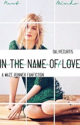 In the Name of Love {Newt/Minho Fanfiction}