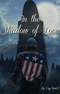 In the Shadow of Love (Steve Rogers FF / Band 1)