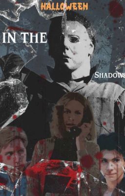 In the shadows || Halloween 