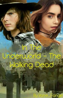 In The Underworld - The Walking Dead ||IN REVISIONE||