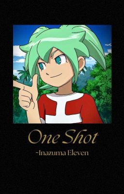 Inazuma Eleven. One Shot 