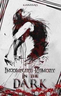 Incomplete Memory in the Dark