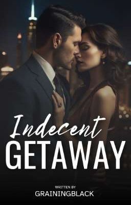 Indecent Getaway