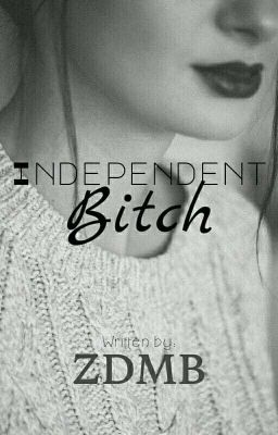 Independent Bitch (Series 1) 