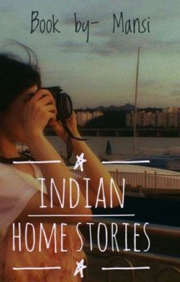 Indian Home Stories //