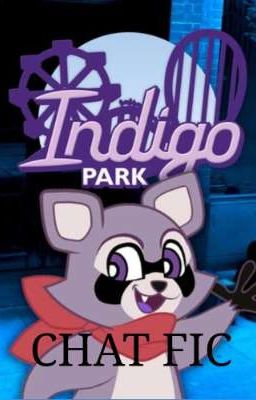 Indigo Park Chat Fic