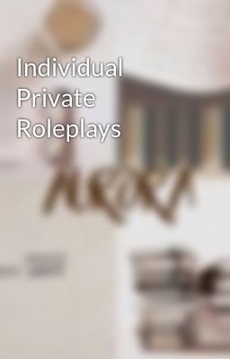 Individual Private Roleplays