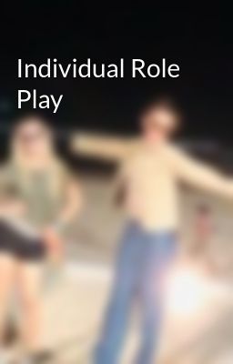 Individual Role Play