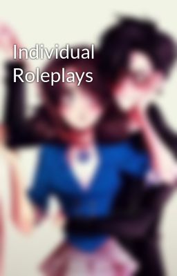 Individual Roleplays