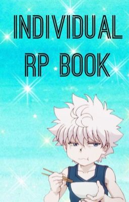 Individual Rp Book (Closed Temporarily) 