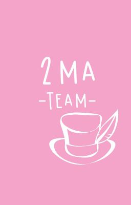 [Inform] 2MA Team