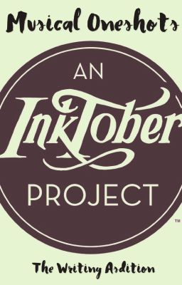 Inktober ( Musical Fanfiction Collection )