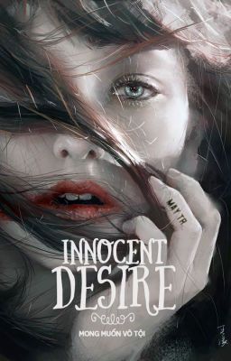 Innocent desire-Mong muốn vô tội M.T