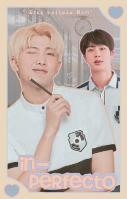 ꒰ Inperfecto ꒱ ┋Namjin.